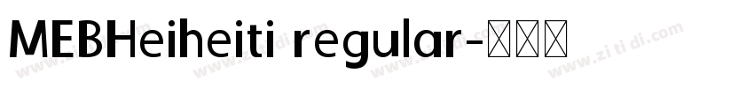 MEBHeiheiti regular字体转换